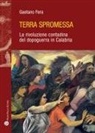 Gaetano Fera - Terra spromessa. La rivoluzione contadina del dopoguerra in Calabria