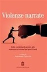 Annamaria Fantauzzi - Violenze narrate. Dalla violenza di genere alla violenza sui minori nel post Covid