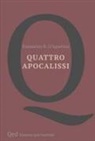 Domenico Benedetto D'Agostino - Quattro apocalissi