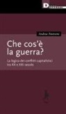 Andrea Pannone - Che cos'è la guerra? La logica dei conflitti capitalistici tra XX e XXI secolo