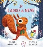 Alice Hemming, Nicola Slater - Il ladro di neve