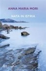 Anna Maria Mori - Nata in Istria
