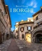 Stefano Zuffi - Bella! Italia. I borghi. Ediz. italiana e inglese