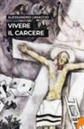 Alessandro Limaccio - Vivere il carcere