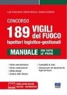 Stefano Bertuzzi, Gianluca Cottarelli, Luigi Tramontano - Concorso 189 vigili del fuoco. Ispettori logistico-gestionali. Manuale per tutte le prove