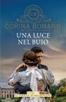 Corina Bomann - Una luce nel buio. Le sorelle di Waldfriede