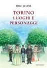 Milo Julini - Torino. Luoghi e personaggi