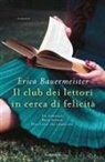 Erica Bauermeister - Il club dei lettori in cerca di felicità