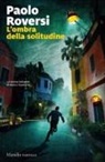 Paolo Roversi - L' ombra della solitudine