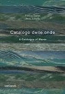 Tiziano Scarpa, Anna Zemella - Catalogo delle onde-A catalogue of waves