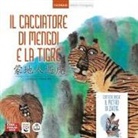Miao Wei, Istituto di ricerca dell'illustrazione Changjiang - Il cacciatore di Mengdi e la tigre. Ediz. italiana e cinese