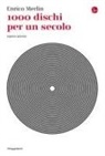Enrico Merlin - 1000 dischi per un secolo. 1900-2000