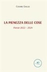 Cesare Gallo - La pienezza delle cose (poesie 2022 - 2024)