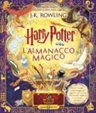 J. K. Rowling - Harry Potter. L'almanacco magico. La guida magica ufficiale ai libri della saga di J.K. Rowling