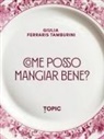 Giulia Ferraris Tamburini - Come posso mangiare bene?
