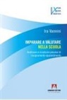 Ira Vannini - Imparare a valutare nella scuola. Analizzare e ricostruire processi di insegnamento-apprendimento