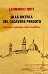 Leonardo Nuti - Alla ricerca del cadavere perduto