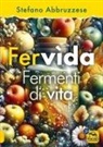 Stefano Abbruzzese - Fervìda. Fermenti di vita