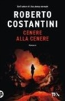 Roberto Costantini - Cenere alla cenere