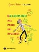 Gianni Rodari, Raul Verdini - Gelsomino nel paese dei bugiardi