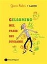 GIANNI RODARI, Raul Verdini - Gelsomino nel paese dei bugiardi