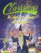 Tommaso Percivale, Fabiano Fiorin - Re Artù e i segreti di Merlino