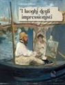 Giorgio Villani - I luoghi degli impressionisti