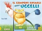 Sara Ball - Il componi-animali degli uccelli