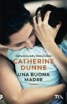 Catherine Dunne - Una buona madre