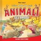 Anna Casalis, Tony Wolf - Animali selvaggi. Libro pop-up