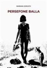 Barbara Sorgato - Persefone balla