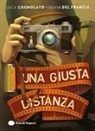 Luca Cognolato, Silvia Del Francia - Una giusta distanza
