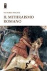 Vittorio Fincati - Il mithraismo romano