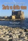 Annalisa de Filippis - Storta va diritta viene. Storta va deritta vène. La casa di via Morghen