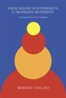 Bhikkhu Analayo - Presunzione di superiorità e tradizioni buddhiste. Una prospettiva storico-religiosa