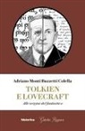 Adriano Monti Buzzetti Colella - Tolkien e Lovecraft. Alle origini del fantastico