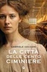 Gabriele Cecconi - La città delle cento ciminiere
