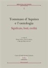 Piero Coda, Vito Limone, Mauro Mantovani - Tommaso d'Aquino e l'ontologia. Significato, fonti, eredità