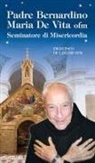 Francesco de Lazzeri - Padre Bernardino Mario De Vita. Seminatore di misericordia