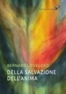 Bernard Lievegoed - Della salvazione dell'anima. La collaborazione di tre grandi guide dell'umanità