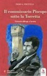Piero A. Piscitelli, Franco Buffarello - Il commissario Piscopo sotto la Torretta. Nemesis alberga a Savona
