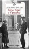 Hermann Broch - James Joyce e il presente