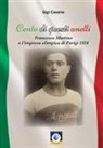 Gigi Cavone - Cento di questi anelli. Francesco Martino e l'impresa olimpica di Parigi 1924