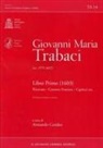 Giovanni Maria Trabaci, Carideo Armando - Libro Primo (1603). Ricercate-Canzone franzese-Capricci etc