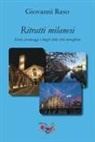 Giovanni Raso - Ritratti milanesi. Storie, personaggi e luoghi della città meneghina