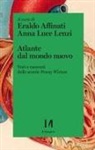 Eraldo Affinati, Anna Luce Lenzi - Atlante dal mondo nuovo. Voci e racconti delle scuole Penny Wirton