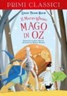 L. Frank Baum, Elisa Mazzoli, Patrizia Manfroi - Il meraviglioso mago di Oz