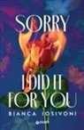 Bianca Iosivoni - Sorry, I did it for you