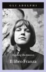 Ingeborg Bachmann - Il libro Franza