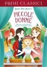 Louisa May Alcott, Elisa Mazzoli, Elena Della Rocca - Piccole donne